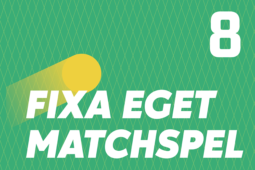 Lektion 8: Fixa eget matchspel